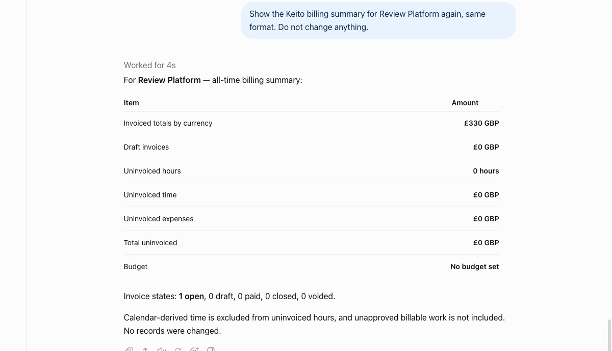 ChatGPT answering with the Keito billing summary for the Review Platform project: a table showing invoiced totals by currency of £330 GBP, no draft invoices, zero uninvoiced hours, time and expenses, no budget set, one open invoice, and a note that calendar-derived time is excluded and no records were changed