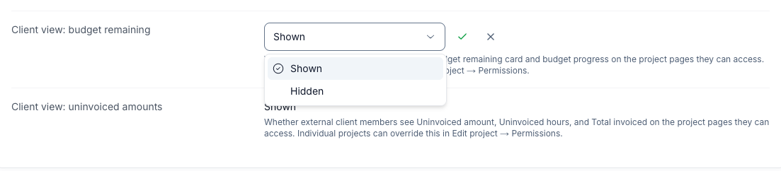The Client view: budget remaining row in edit mode, with a dropdown offering Shown and Hidden and tick and cross buttons to save or cancel.